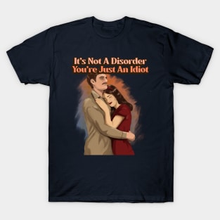 Funny Vintage "It's Not A Disorder, You're Just An Idiot" 50s Parody T-Shirt